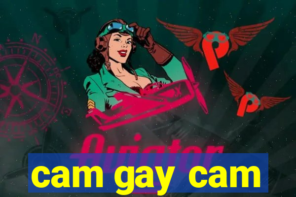 cam gay cam